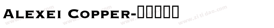 Alexei Copper字体转换